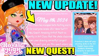 NEW UPDATE IS OUT New QUESTS ART CLASS OUT FOR EVERYONE amp NO MORE BETA 🏰 Royale High Roblox [upl. by Atinyl]