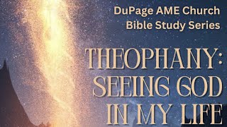 The Burning of Theophanies 📚 DuPage AME Bible Study 📚 06192024 [upl. by Alletneuq477]