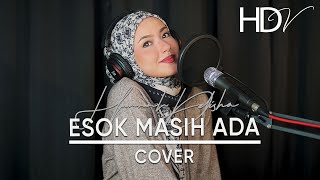 Esok Masih Ada  Hannah Delisha Home Cover 2024 [upl. by Trudey435]