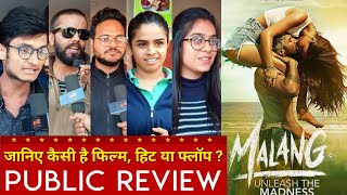 Malang Public Review Malang Movie Review Malang Full Movie Review Aditya Roy Kapoor Disha Patan [upl. by Uy]