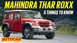 Mahindra Thar Roxx  5 things to know about the 5 door Thar  Autocar India [upl. by Zadack]