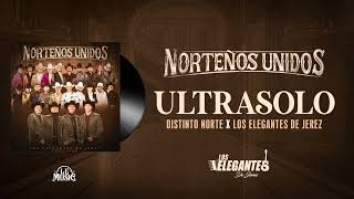 Ultra Solo  Los Elegantes De Jerez x Distinto Norte  Norteños Unidos 2024 [upl. by Delphine457]