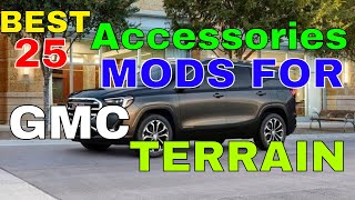 Accessories MODS For GMC TERRAIN 25 Different You Can Have Them For Exterior Interior Floor Boot ETC [upl. by Frey14]