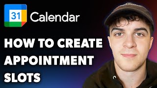 How to Create Google Calendar Appointment Slots Full 2024 Guide [upl. by Otte]