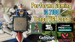 Tes Main Game Core i3 7100 Tanpa VGA Card [upl. by Ahseit]