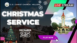 🔴 🅻🅸🆅🅴  CHRISTMAS SERVICE  251223  500 AM  CSI CHRIST CHURCH  VELLORE  6 [upl. by Muna]