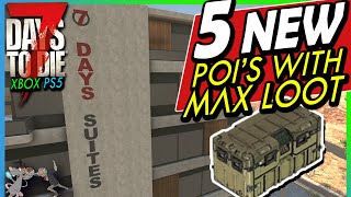 7 DAYS TO DIE 10  5 New Locations The Best Players Can Find Loot Tier 5 Poi Showcase for Max Loot [upl. by Amory]