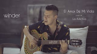 El Amor De Mi Vida  La Adictiva  cover de Winder [upl. by Anialram]