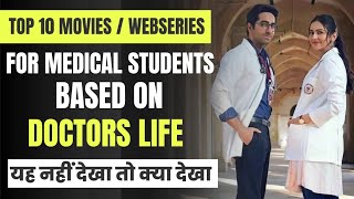 Top 10 BOLLYWOOD DOCTORS LIFE based REAL INCIDENT MoviesWebSeries for MEDICAL STUDENTS [upl. by Relyhs]