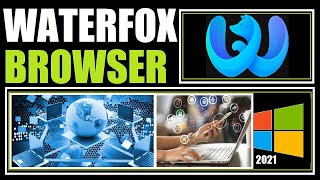 How to Download WaterFox Browser 2021 in PC or Laptop  WaterFox Browser Install  WaterFox Browser [upl. by Locklin742]