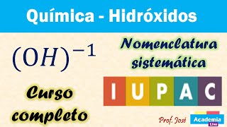 CURSO COMPLETO Hidróxidos  Nomenclatura sistemática o IUPAC y formulación [upl. by Frisse]