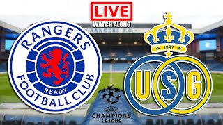 RANGERS v UNION SAINT GILLOISE Live Stream  Champions League  Live Football Watch Along [upl. by Barncard]