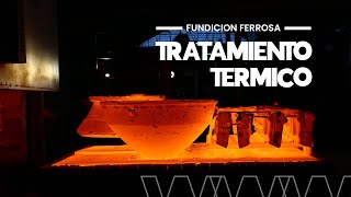 Tratamiento térmico  Fundición Ferrosa [upl. by Aicilehp]