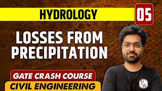 Hydrology 05 l Losses from Precipitation  Civil Engineering  GATE Crash Course [upl. by Arundel]