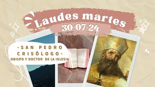 LAUDES HOY MARTES 30 DE JULIO 2024  SAN PEDRO CRISÓLOGO [upl. by Poul]