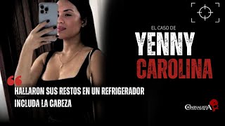 El caso de Yenny Carolina Pérez Canelón  Criminalista Nocturno [upl. by Kirsti]