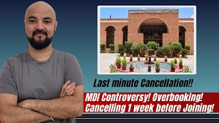 MDI Controversy Overbooking Cancelling 1 week before Joining Last minute Cancellation [upl. by Benoite952]