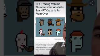 NFT Trading Volume Plummets But Analysts Say NFT Craze Is Far From Over NFT NFTart NFTs [upl. by Almena]