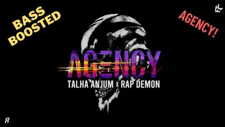 AGENCYBASS BOOSTED  Talha Anjum Rap Demon [upl. by Novelc]