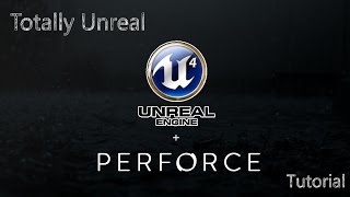 Unreal Engine 4  Perforce Setup  Pt 2 Local Client Setup [upl. by Beckie]