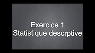 Statistique descriptive S1  7 Exercice avec corréctions [upl. by Shamma766]