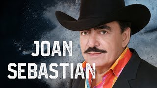 Joan Sebastian  Éxitos Románticas Inolvidables MIX  ÉXITOS Sus Mejores Canciones joansebastian 1 [upl. by Sanoj]