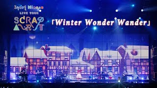 水瀬いのり「Winter Wonder Wander」ライブ映像（Inori Minase LIVE TOUR SCRAP ART） [upl. by Darius]