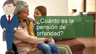 Cuánto es la pensión de orfandad [upl. by Ivad]