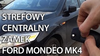 Aktywacja strefowego centralnego zamka w Ford Mondeo MK4 [upl. by Nyluqcaj]