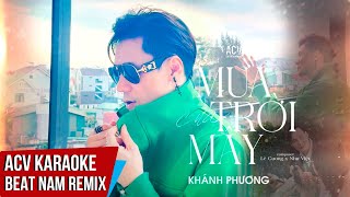 Karaoke  Mưa Của Trời Mây  Khánh Phương x Domino Remix  Beat Remix Tone Nam Dễ Hát [upl. by Ydur13]