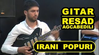 yeni İrani oyun havasi popuri gitara Rəşad Ağcabədili  resad gitara  gitara music  музыка mp3 [upl. by Avram765]