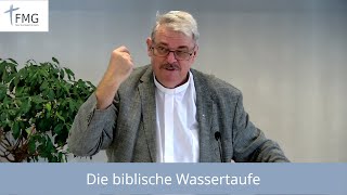 Die biblische Wassertaufe [upl. by Aicemed782]