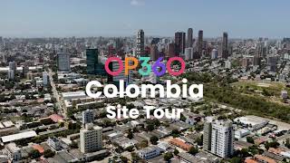 OP360 Colombia Site Tour [upl. by Julianna]