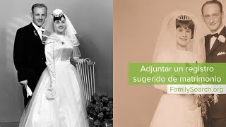 Adjuntar un registro sugerido de matrimonio [upl. by Latini]