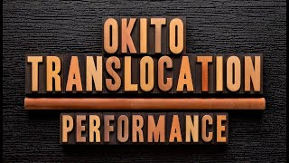 Okito Translocation Performance [upl. by Anaila]