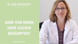 Akne von innen oder außen bekämpfen [upl. by Einhoj]