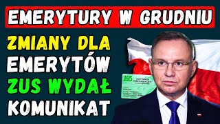 EMERYTURY W GRUDNIU 2024 👉 DUŻE ZMIANY DLA EMERYTÓW DATY I KWOTY PŁATNOŚCI ZUS OGŁOSIŁ SZCZEGÓŁY [upl. by Gnirps]