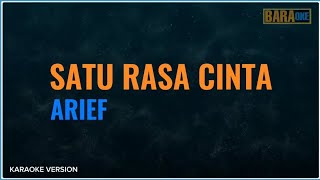 SATU RASA CINTA KARAOKE  ARIEF [upl. by Rehctaht]