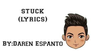 Darren Espanto  Stuck LYRICS [upl. by Lauritz696]