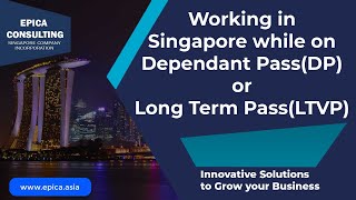 Working in Singapore While on Dependant Pass DP or Long Term Visit Pass LTVP Is it allowed [upl. by Reace]