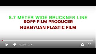 870 meter wide Bruckner Line BOPP Film Producer HuanYuan Plastic Film [upl. by Eliak502]