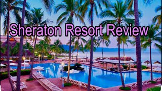 Sheraton Resort Puerto Vallarta Review TRUTH Review [upl. by Enilasor]