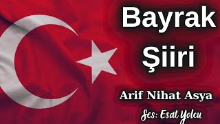 Bayrak Şiiri  Arif Nihat Asya [upl. by Ardnikal]