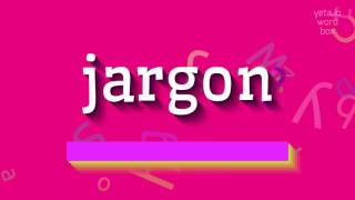 JARGON  HOW TO SAY JARGON jargon [upl. by Acilgna]