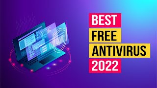 5 Best Free Antivirus Software for 2022  Top Picks for Windows 10 PCs New [upl. by Morissa]