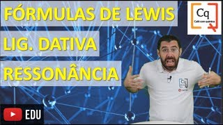 Fórmulas de Lewis Lig Dativa e Ressonância [upl. by Erida]