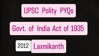 UPSC Prelims 2012 Polity PYQs Discussion  Historical Background  Govt of India Act 1935 upsc [upl. by Nnylylloh]