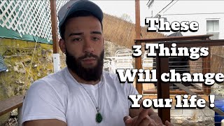 These 3 things will change your life my experience [upl. by Pavel581]