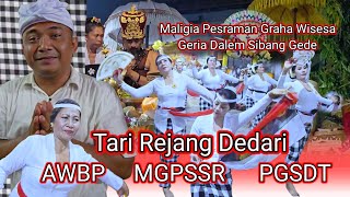 Badung Sibang GedeTari Rejang DedariMaligia Pesraman Dharma Graha Wisesa Geria Dalem [upl. by Einnaoj]