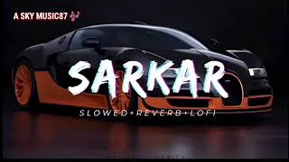 SARKAR TA SAADI APNI AE l slowedreverb l Lofi song Punjabi tranding lofi slowed ASKYMUSIC87 [upl. by Garin]